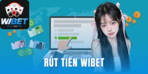 Rút tiền WIBET